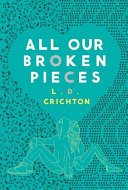 All our broken pieces /