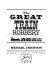 The great train robbery /