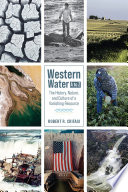 Western water A to Z : the history, nature, and culture of a vanishing resource /
