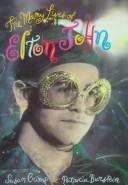 The many lives of Elton John /