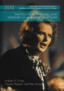 The political rhetoric and oratory of Margaret Thatcher /