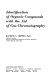 Identification of organic compounds with the aid of gas chromatography /