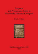 Sargonic and presargonic texts in the World Museum Liverpool /
