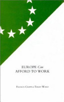 Europe can afford to work : strategies for growth and employment in the European community /