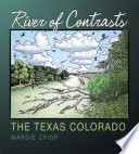River of contrasts : the Texas Colorado /