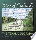 River of contrasts : the Texas Colorado /