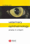 Notes on veterinary ophthalmology /