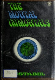 The mortal immortals.