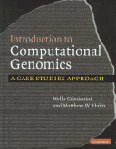 Introduction to computational genomics : a case studies approach /