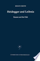 Heidegger and Leibniz : Reason and the Path with a Foreword by Hans Georg Gadamer /