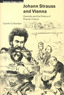 Johann Strauss and Vienna : operetta and the politics of popular culture /