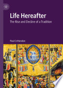 Life Hereafter : The Rise and Decline of a Tradition /