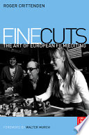 Fine cuts : the art of European film editing /