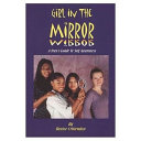 Girl in the mirror : a teen's guide to self awareness /