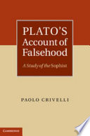 Plato's account of falsehood : a study of the Sophist /