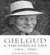 Gielgud : a theatrical life /