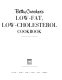 Betty Crocker's low-fat, low-cholesterol cookbook.