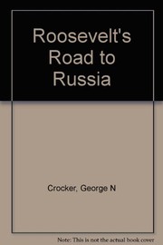 Roosevelt's road to Russia /