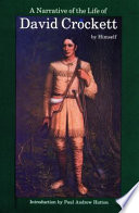 A narrative of the life of David Crockett of the state of Tennessee /
