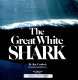 The great white shark /