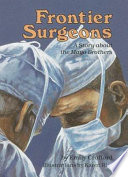 Frontier surgeons : a story about the Mayo brothers /