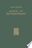 Manual of phytogeography, or, An account of plant-dispersal throughout the world /