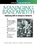 Managing bandwidth : deploying QOS in enterprise networks /