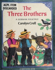 The three brothers ; A German folktale /