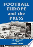 Football, Europe and the press /