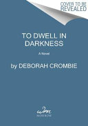To dwell in darkness /
