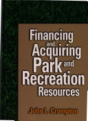 Financing and acquiring park and recreation resources /