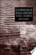 Determination of organic compounds in soils, sediments and sludges /