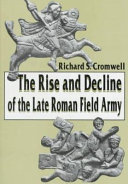 The rise and decline of the late Roman field army /