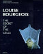 Louise Bourgeois : the secret of the cells /