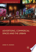 Advertising, Commercial Spaces and the Urban /