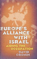 Europe's alliance with Israel : aiding the occupation /