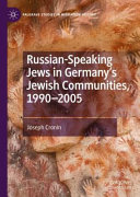 Russian-speaking Jews in Germany's Jewish communities, 1990-2005 /