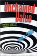 Unchained value : the new logic of digital business /