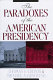 The paradoxes of the American presidency /
