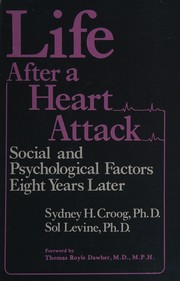 Life after a heart attack : social and psychological factors eight years later /