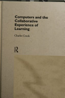 Computers and the collaborative experience of learning /