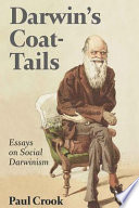 Darwin's coat-tails : essays on Social Darwinism /