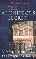 The architect's secret : Victorian critics and the image of gravity /