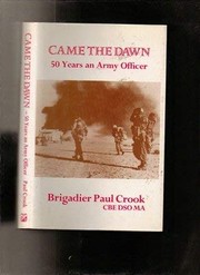 Came the dawn : 50 years an army officer /