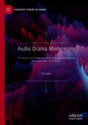 Audio drama modernism : the missing link between descriptive phonograph sketches and microphone plays on the radio /