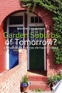 Garden suburbs of tomorrow? : a new future for the cottage estates /