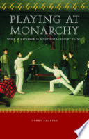 Playing at monarchy : sport as metaphor in nineteenth-century France /