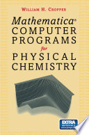Mathematica computer programs for physical chemistry /
