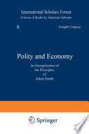 Polity and Economy : An Interpretation of the Principles of Adam Smith /