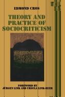 Theory and practice of sociocriticism /